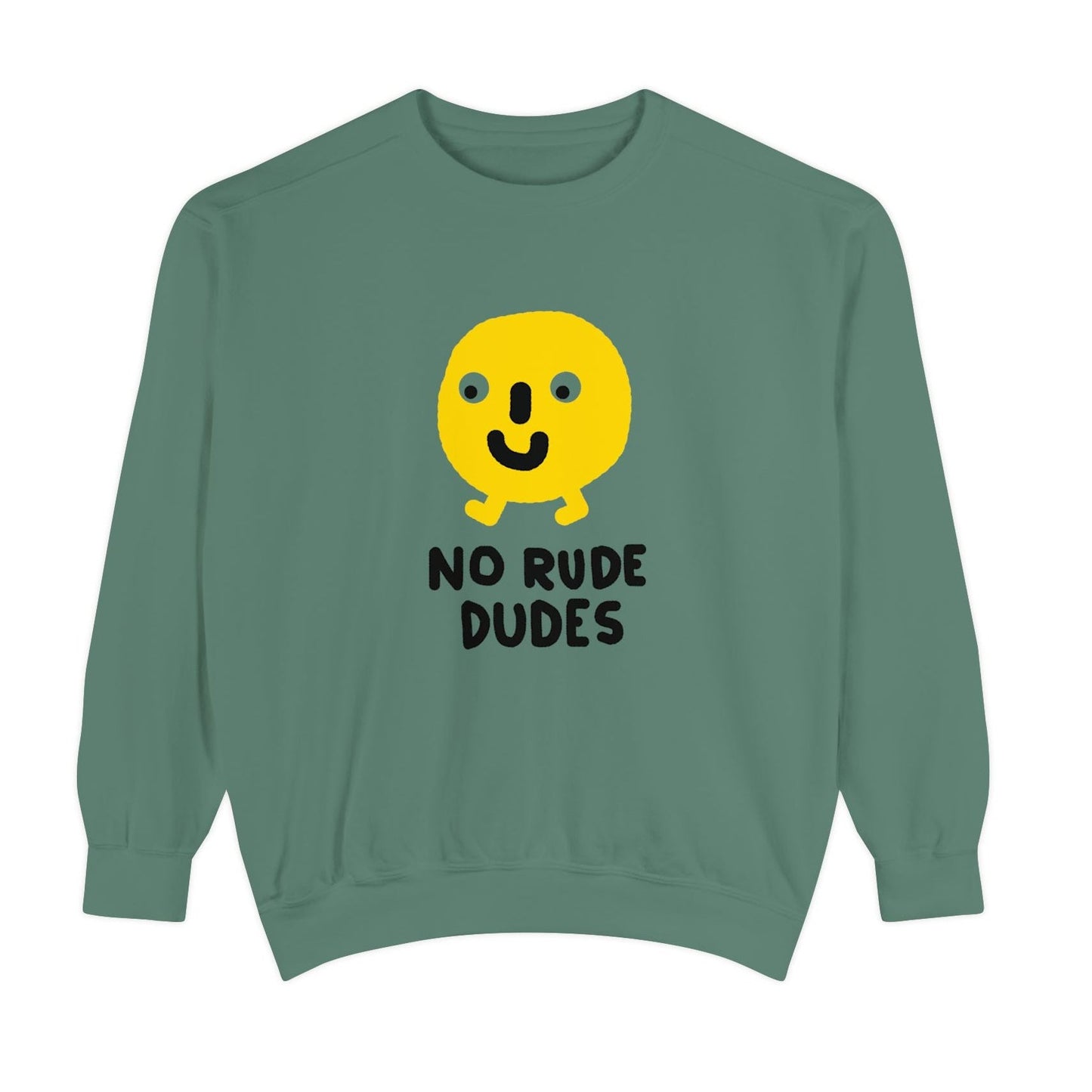 No Rude Dudes Sweatshirt